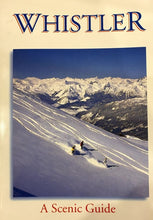 Load image into Gallery viewer, Whistler A Scenic Guide
